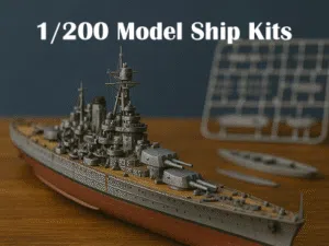 1/200 Scale Model Ship Kits