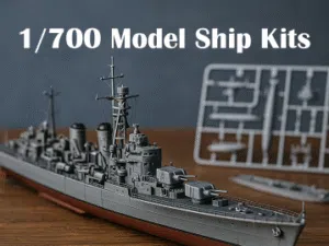 1/700 Ship Model Kits